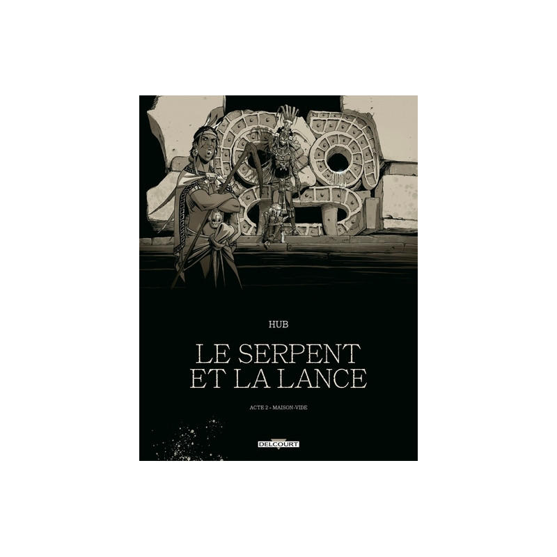 Le Serpent et la Lance T02 - Édition NB - Maison-Vide