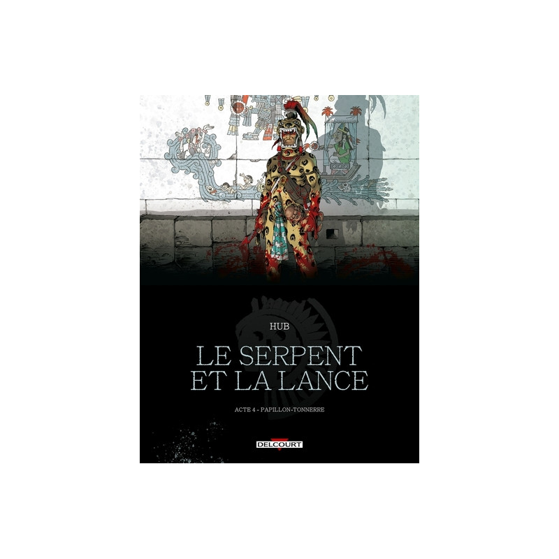 Le Serpent et la Lance T04 - Papillon-Tonnerre