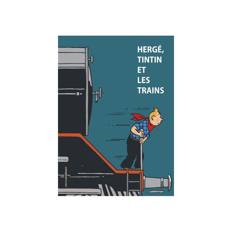 Hergé, Tintin et les trains