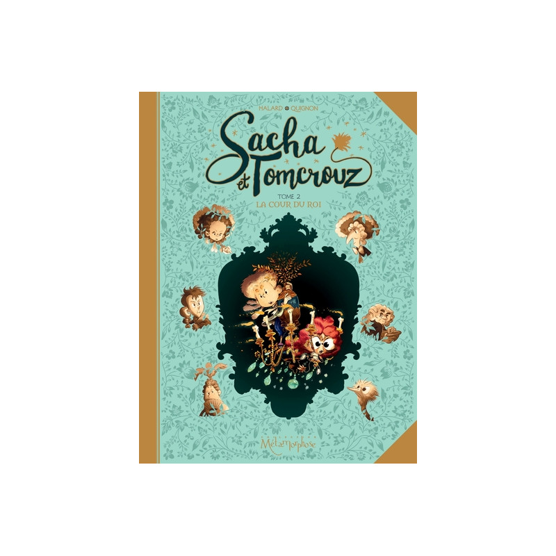Sacha et Tomcrouz T02 - La Cour du Roi