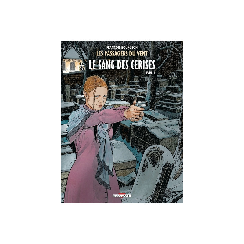 Les Passagers du vent T08 - Le Sang des cerises - Livre 1 - Rue de l'Abreuvoir
