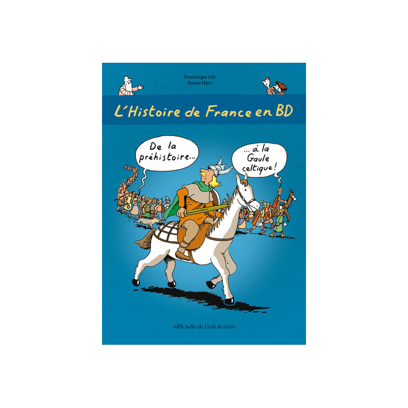 L'Histoire de France en BD - Tome 1 - De la préhistoire ? à la Gaule celtique !