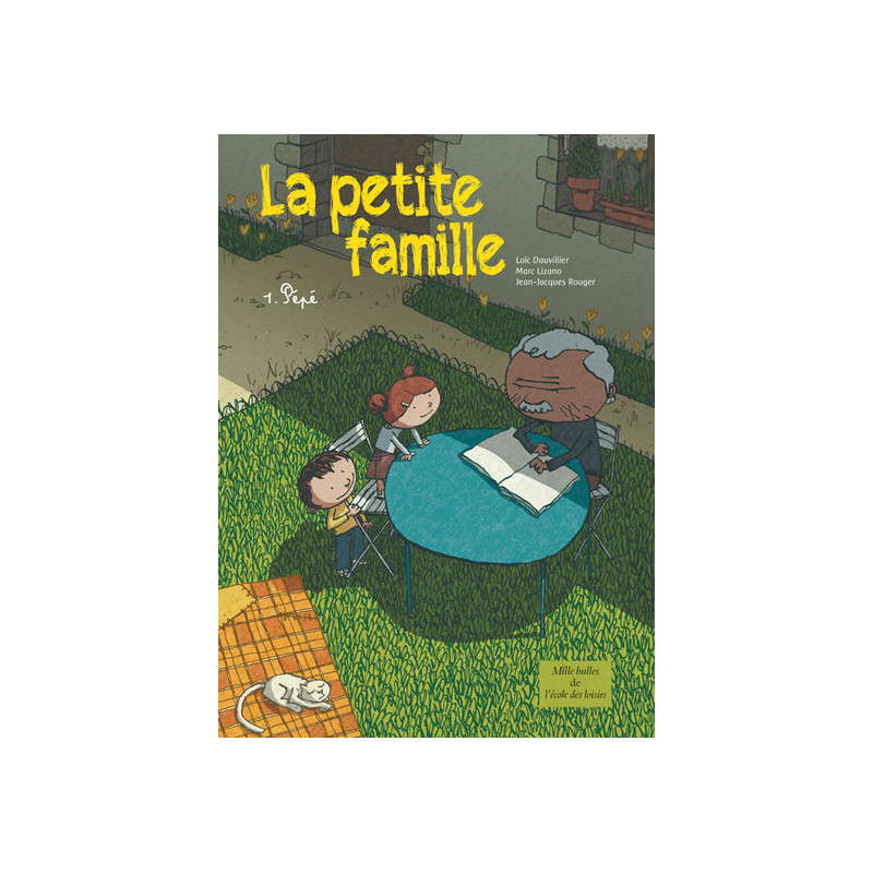 La petite famille - Tome 1 - Pépé