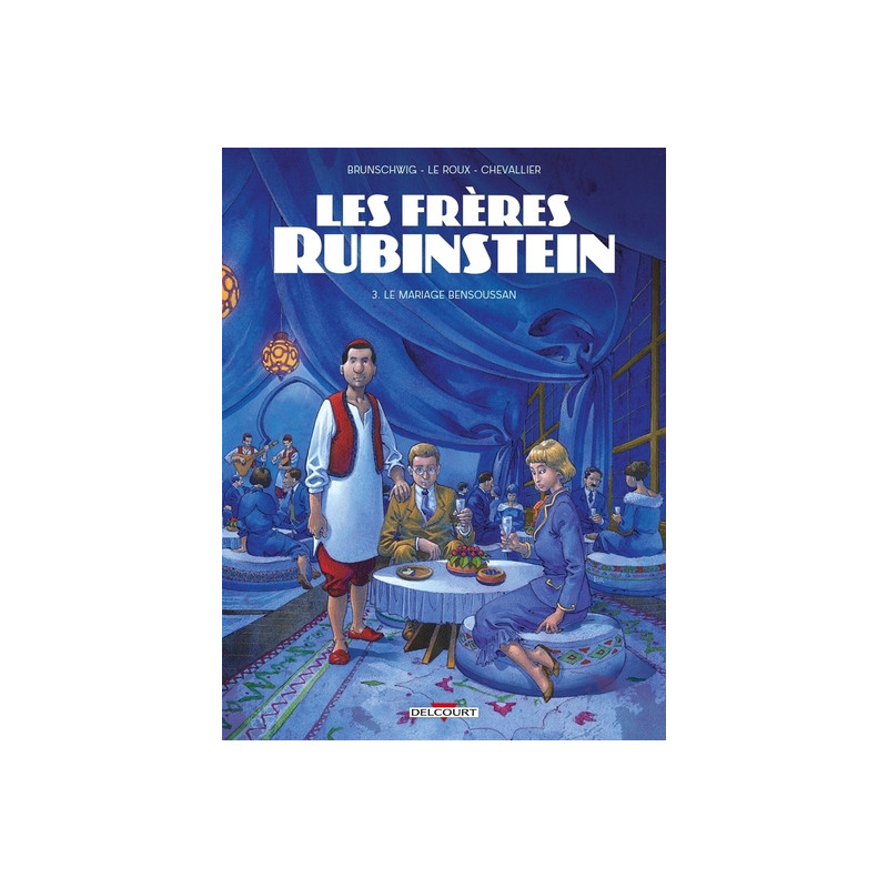 Les Frères Rubinstein T03 - Le Mariage Bensoussan