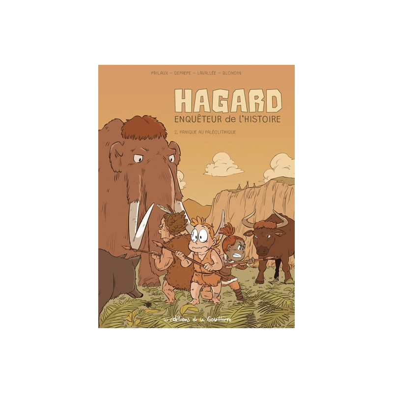 Hagard, enquêteur de l'Histoire - Tome 2 - Panique au Paléolithique