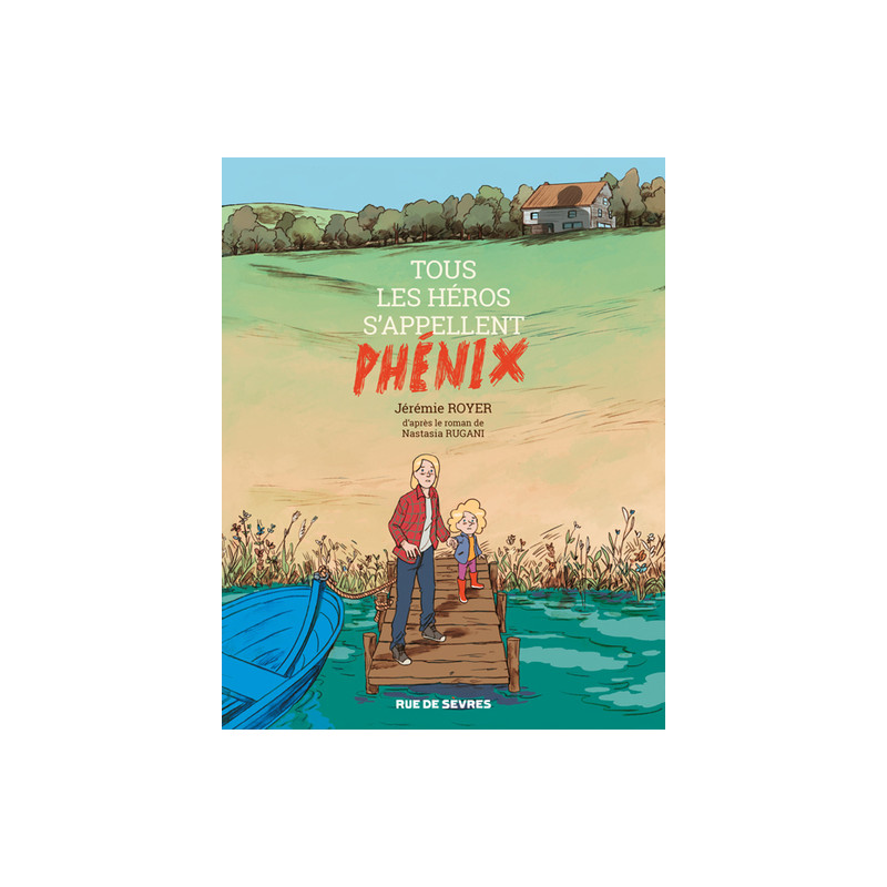 Tous les héros s'appellent Phénix