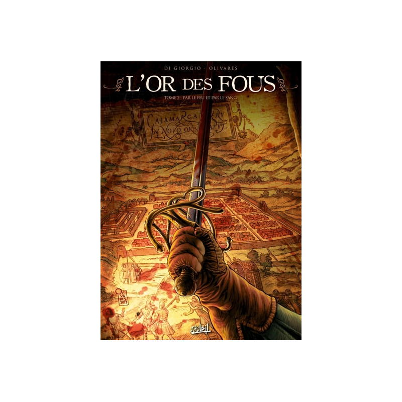 L'Or des fous T02 - Par le feu et par le sang
