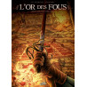 L'Or des fous T02 - Par le feu et par le sang