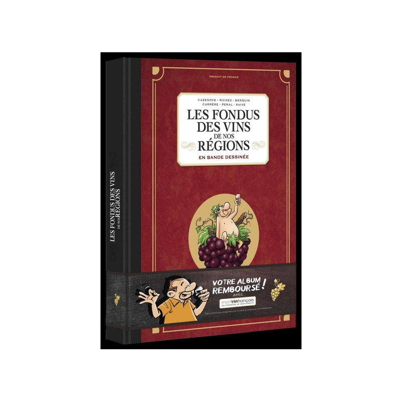 Les Fondus des vins de nos régions - tome 01