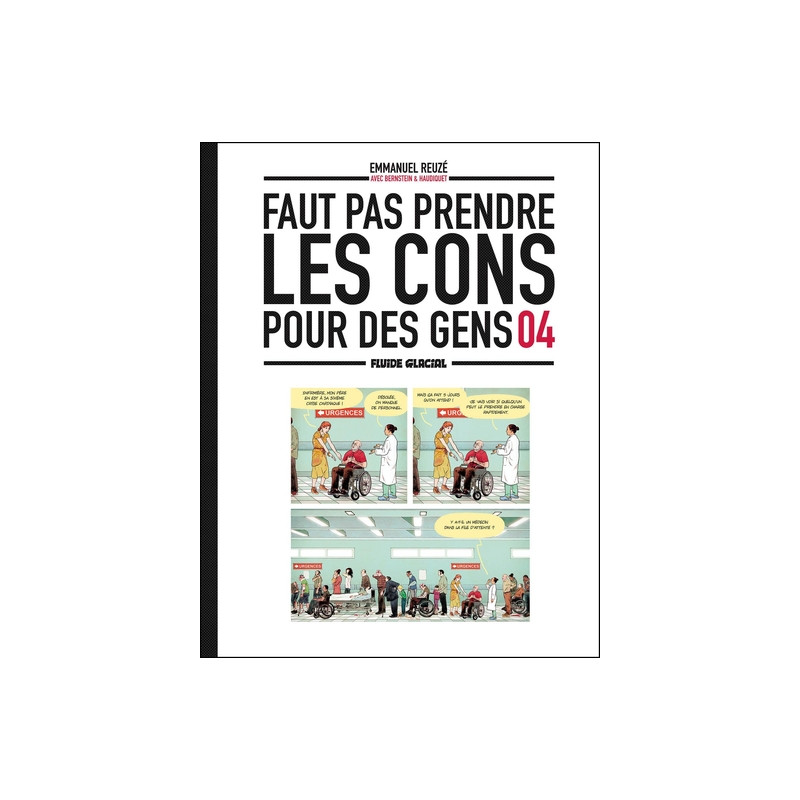 Faut pas prendre les cons pour des gens - tome 04