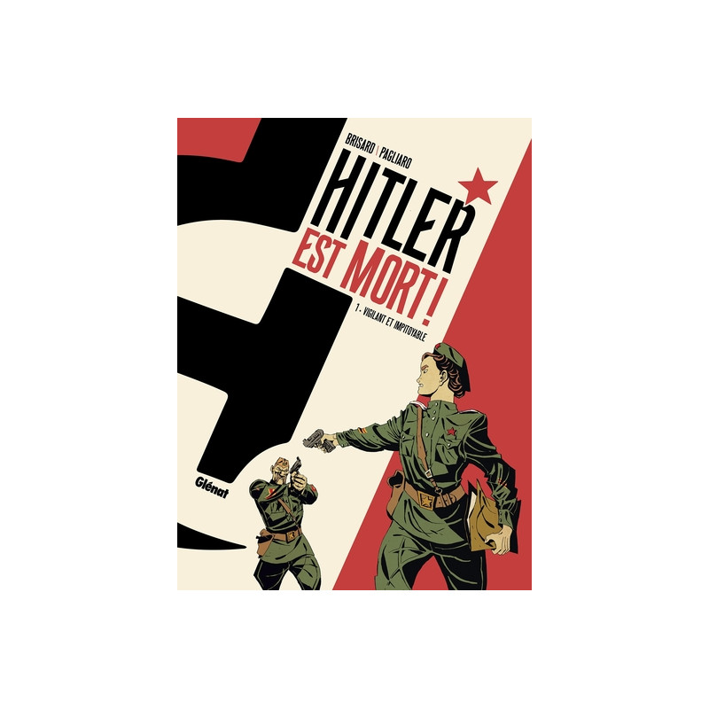 Hitler est mort ! - Tome 01