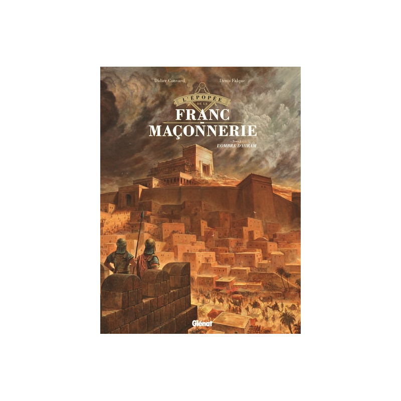 L'Épopée de la franc-maçonnerie - Tome 01