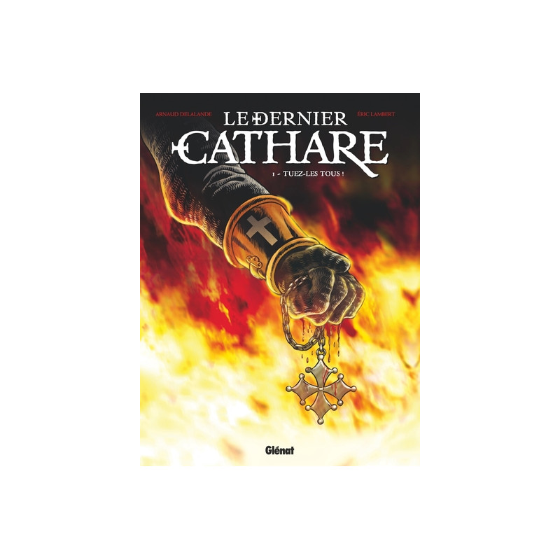Le Dernier Cathare - Tome 01 NE