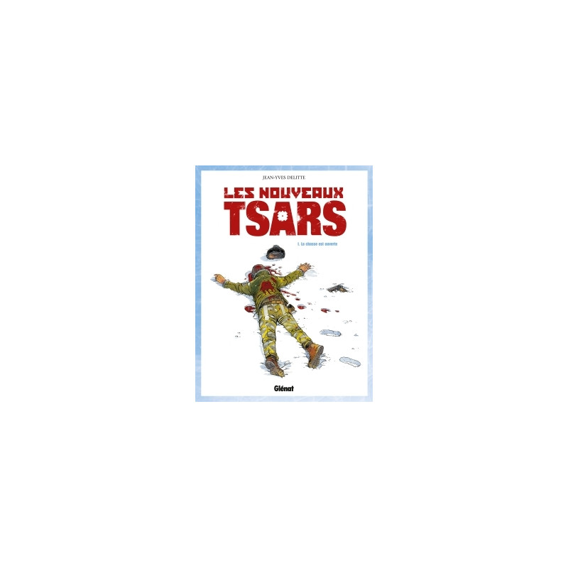 Les Nouveaux Tsars - Tome 01