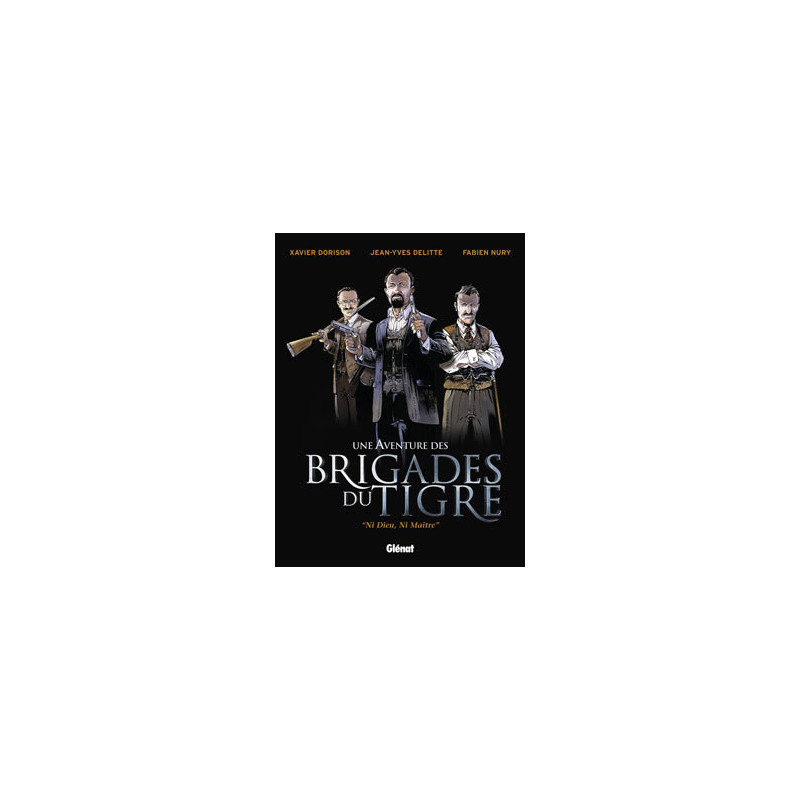 Les Brigades du Tigre - Tome 01