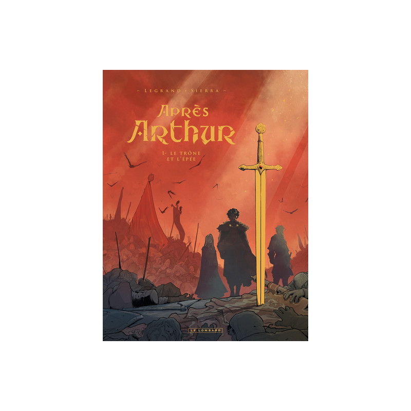 Après Arthur - Tome 1 - Le trône et l'épée