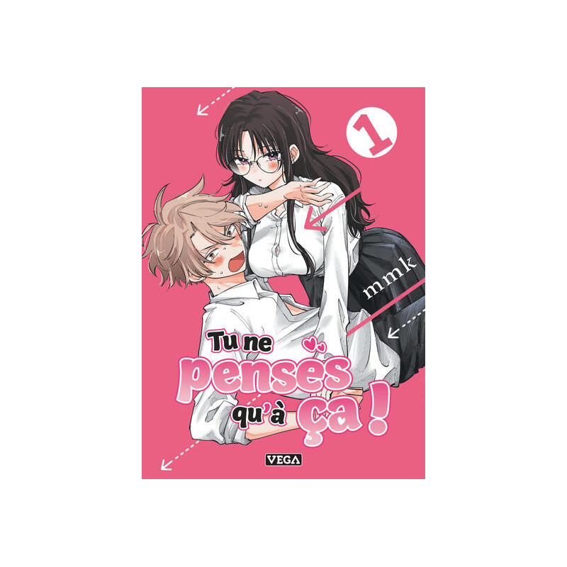 Tu ne penses qu'à ça ! - Tome 1