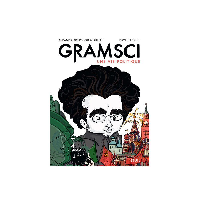 Gramsci. Une vie politique