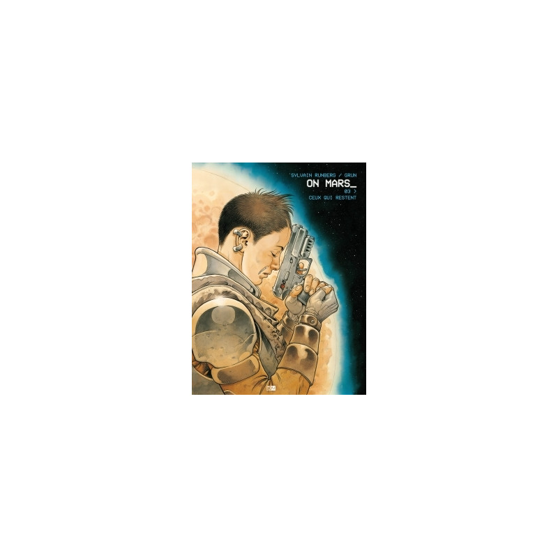 On Mars - Tome 3 - Ceux Qui Restent