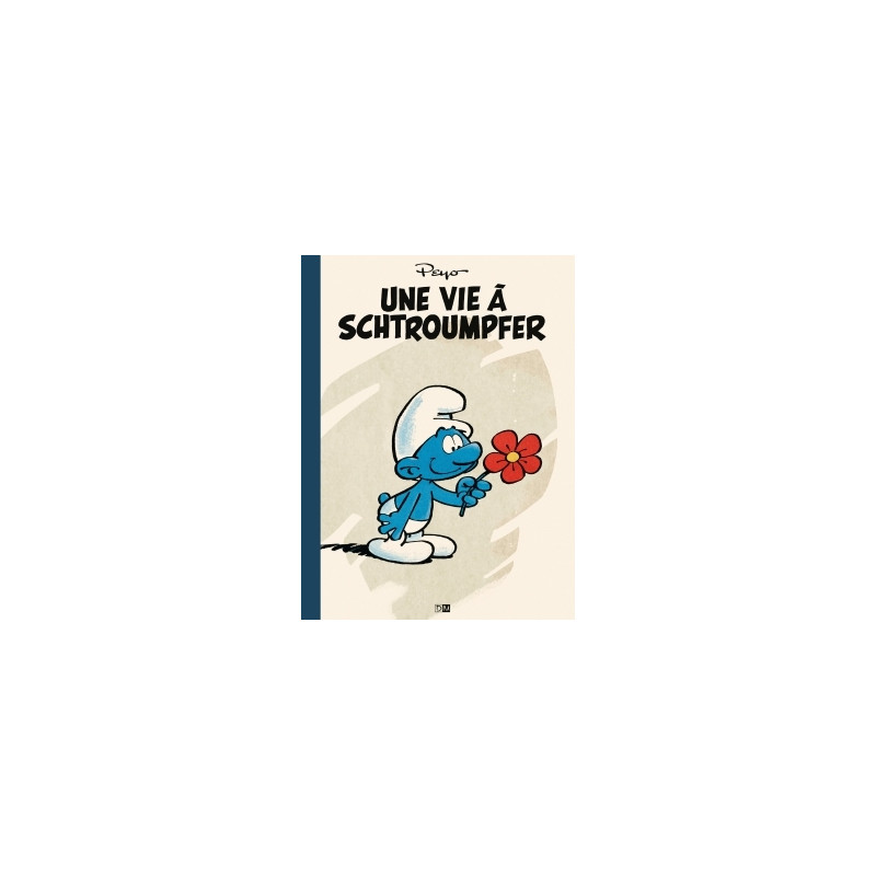 Une Vie A Schtroumpfer