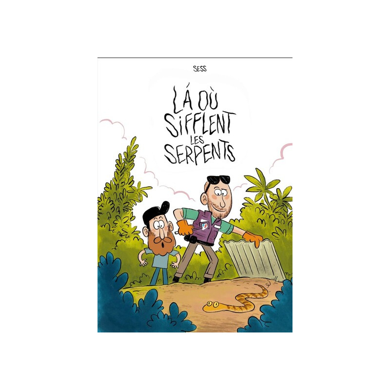Là où sifflent les serpents