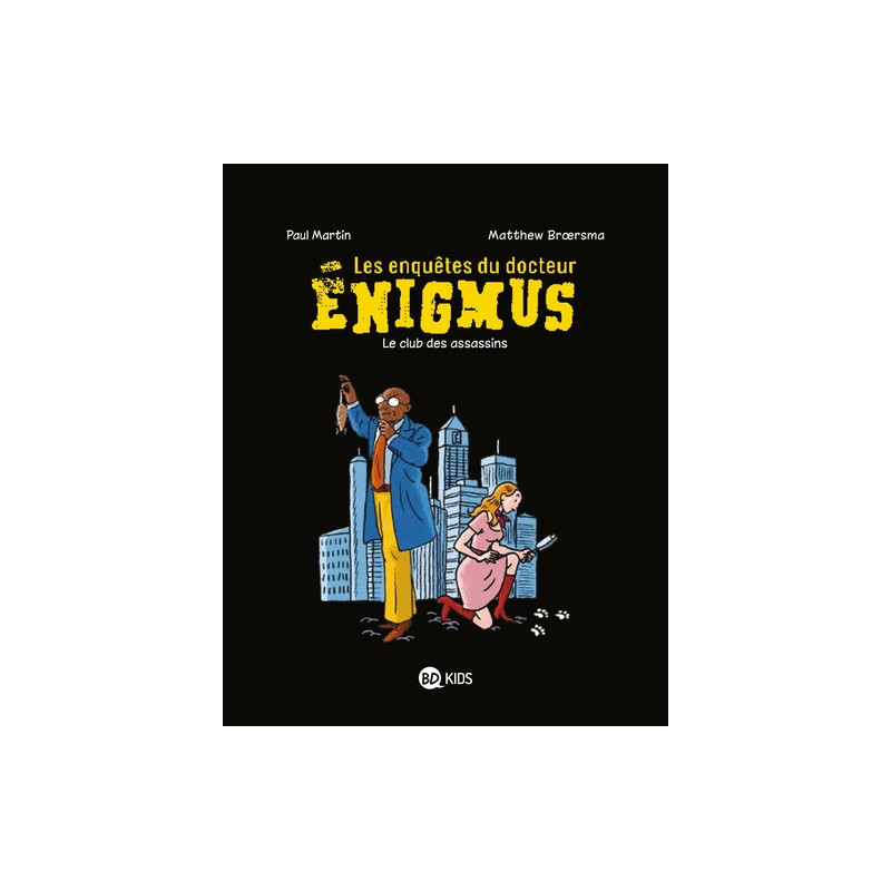 Les enquêtes du docteur Énigmus, Tome 01