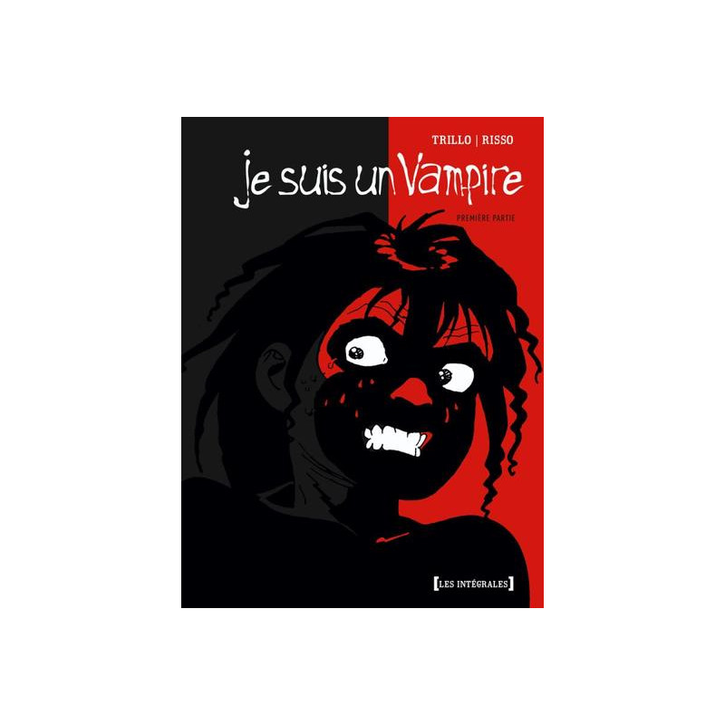 Je suis un Vampire - Intégrale Première partie