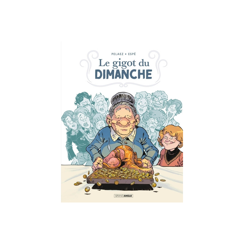 Le Gigot du dimanche - histoire complète