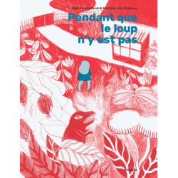 Pendant que le loup n'y est...