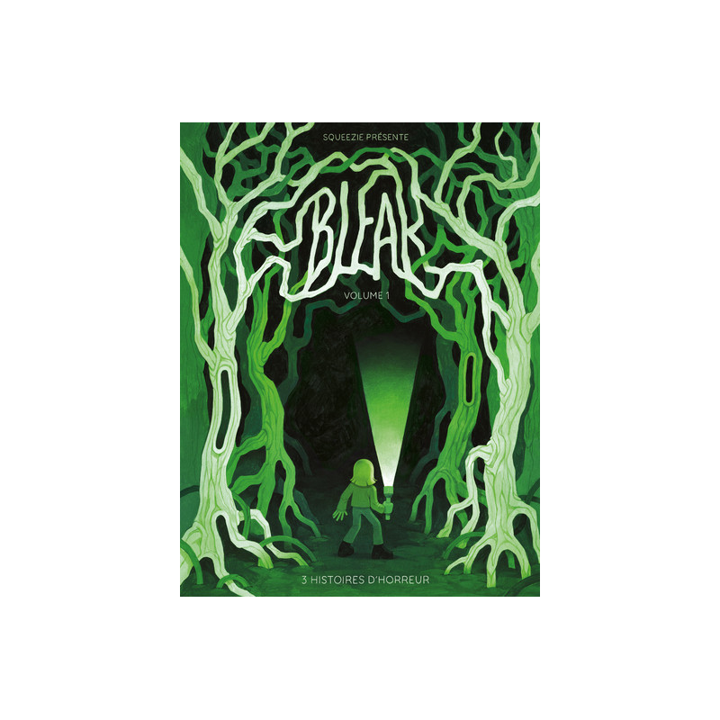 Bleak - 3 Histoires d'horreur - Volume 1
