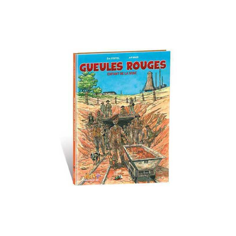 GUEULES ROUGES - Enfants de la mine