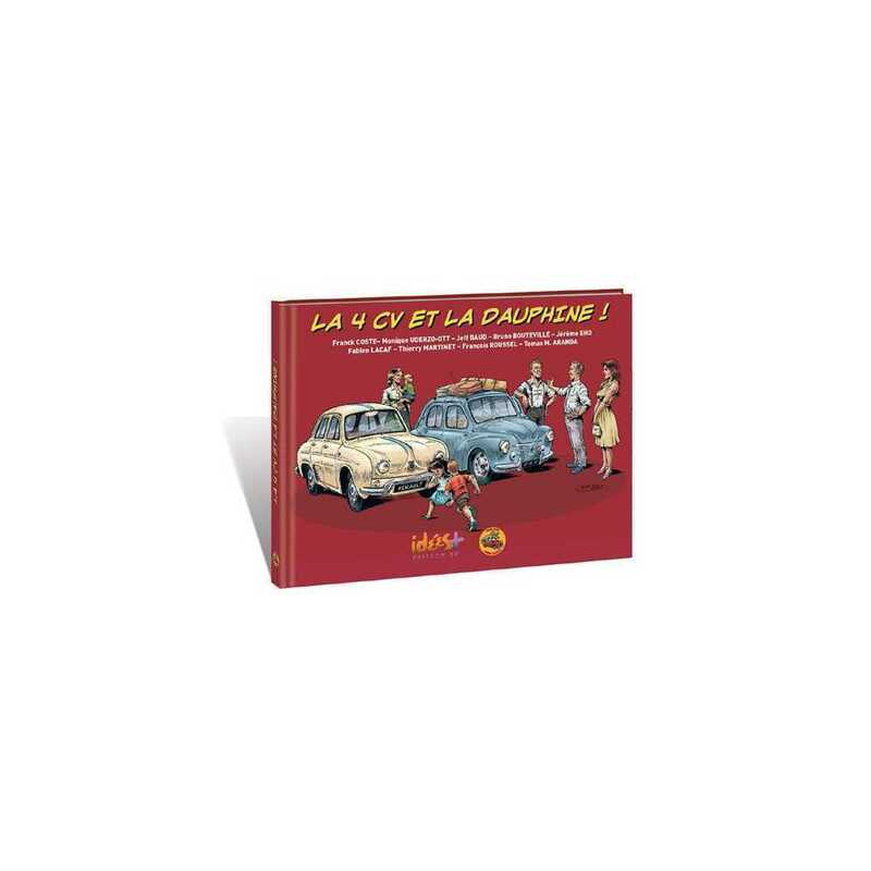 4CV et la Dauphine (La)