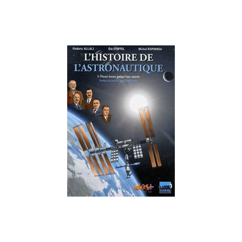 Histoire de l'astronautique (L') T01 Nous irons jusqu'aux astres
