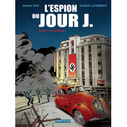 Espion du jour J (L') T01