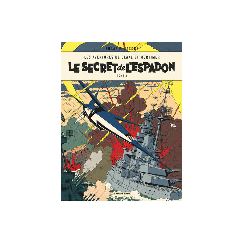 Blake & Mortimer - Tome 3 - Le Secret de l'Espadon - Tome 3
