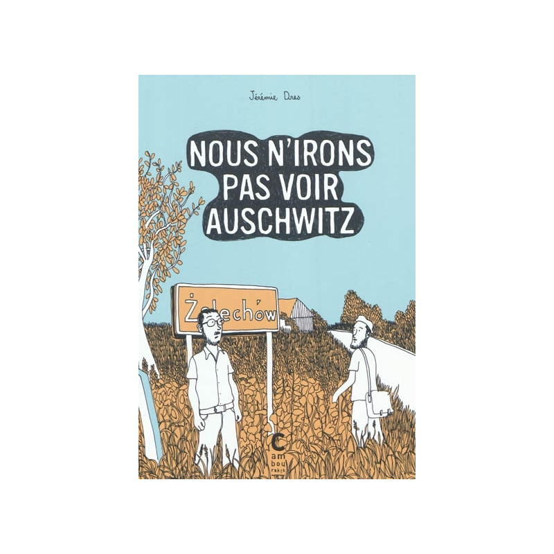 Nous n'irons pas voir Auschwitz