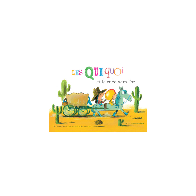 Les Quiquoi et la ruée vers l'or