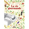 La vie gourmande