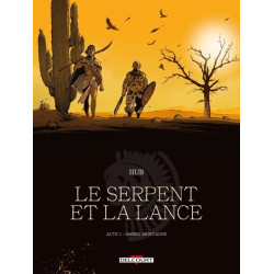 La Serpent et la Lance T01...