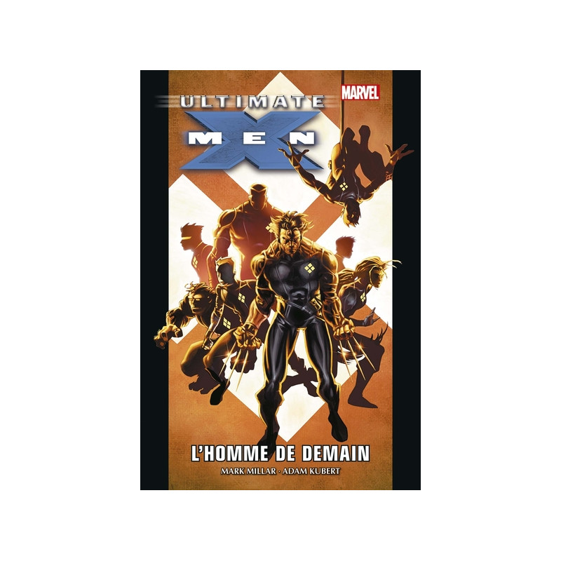 Ultimate X-Men T01 : L'homme de demain