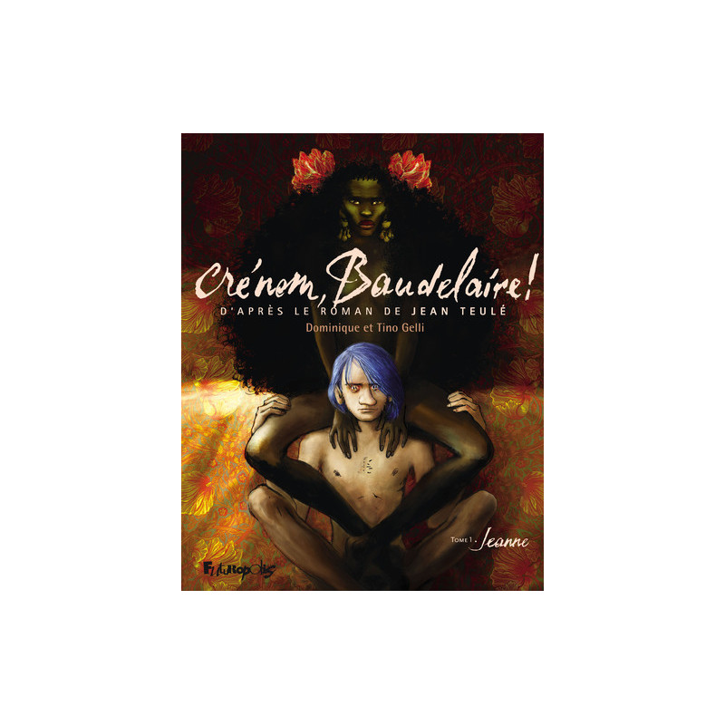 Crénom, Baudelaire !