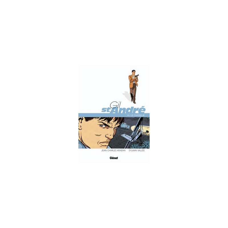 Gil Saint-André - Tome 04 - Nouvelle édition