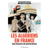 Les Algériens en France - Une histoire de générations
