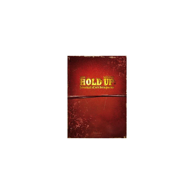 Hold-up - journal d'un braqueur