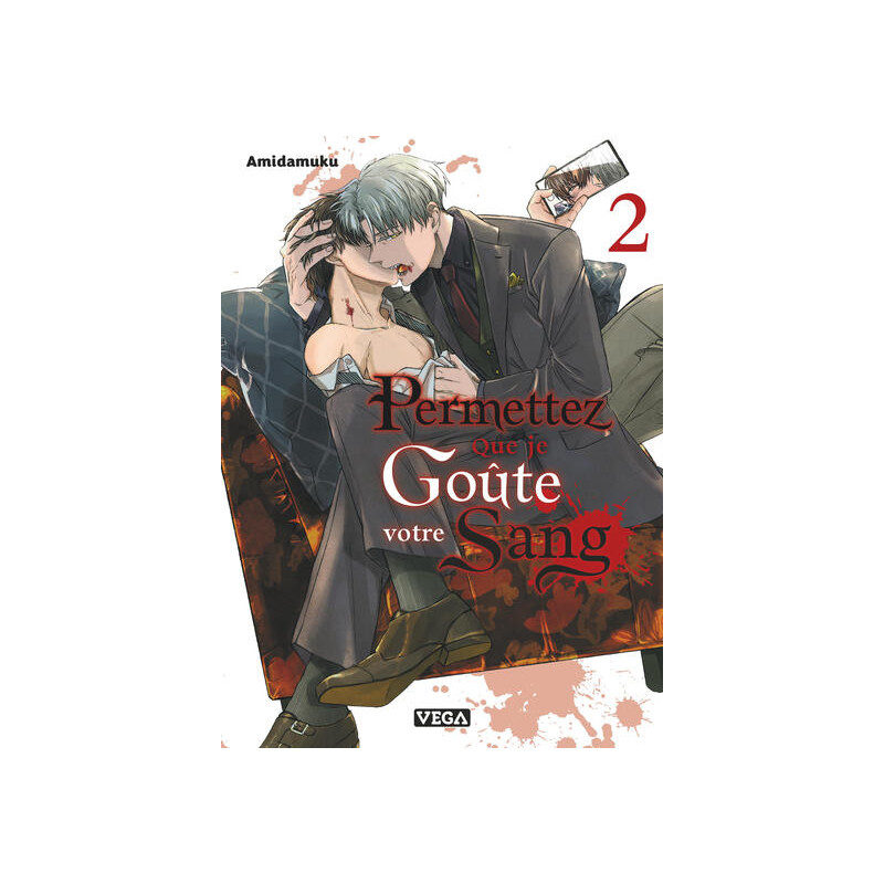 Permettez que je goûte votre sang - Tome 2