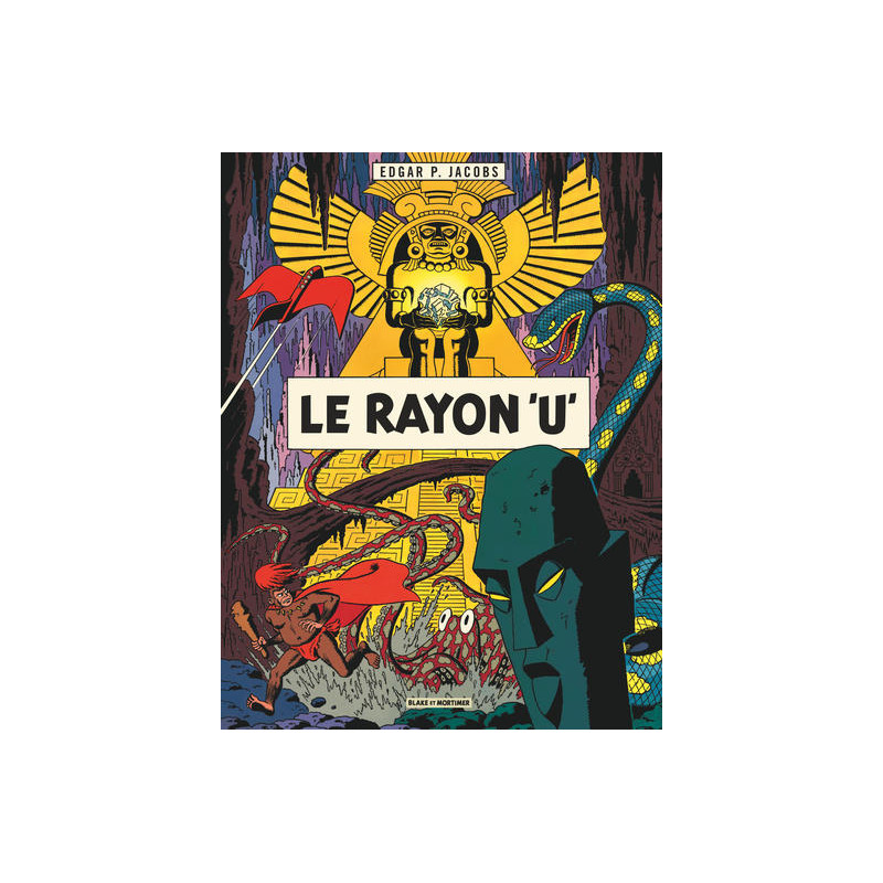 Avant Blake et Mortimer - Tome 1 - Le Rayon U