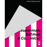 SUPERMAN, BATMAN AND CO... MICS