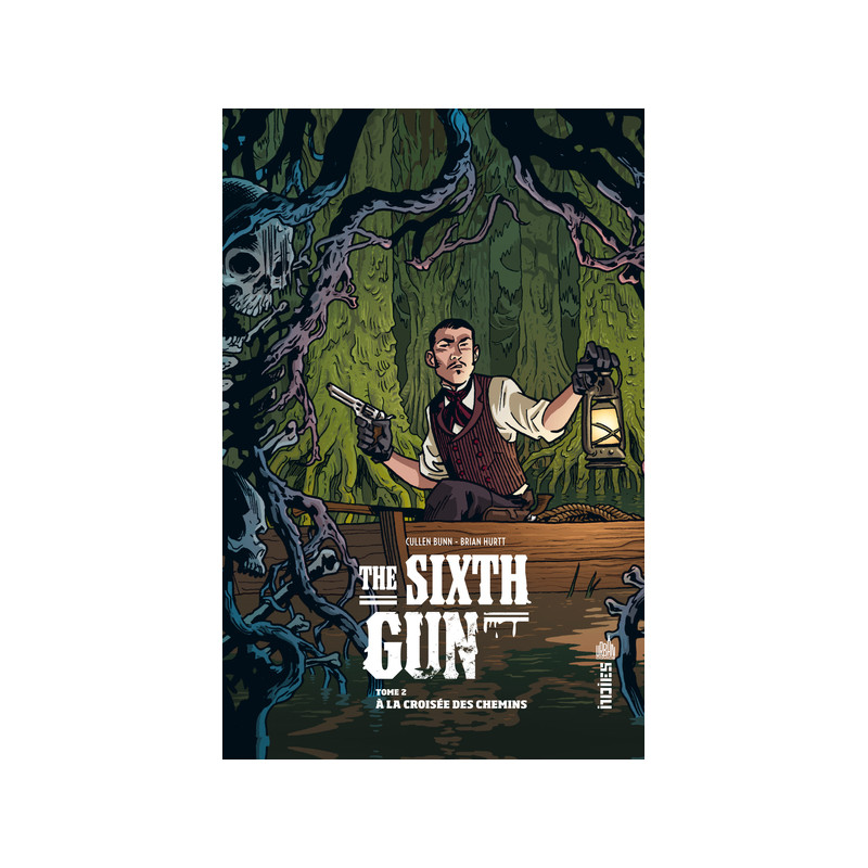 THE SIXTH GUN - Tome 2