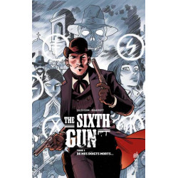 THE SIXTH GUN - Tome 1