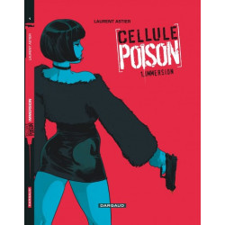 Cellule Poison - Tome 1 -...